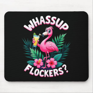 Flamingo Humor Quote Flamingo Lover Whup Flockers  Mouse Pad