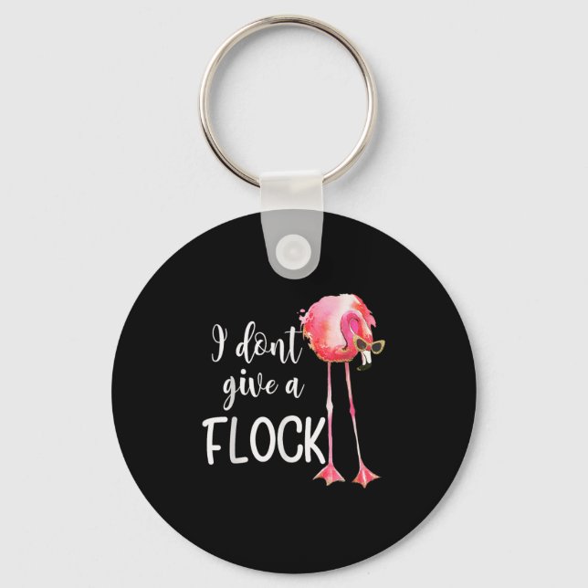 Flamingo I Don't Give A Flock Funny Vacation Nk Fl Keychain (Front)