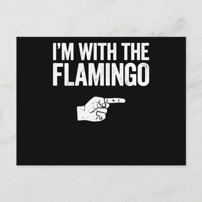 Flamingo | Im With The Matching Flamingo Invitation Postcard (Front)