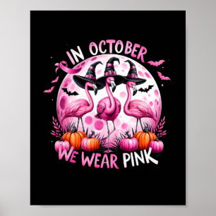 Flamingo In October We Wear Pink Breast Cancer Hal Poster