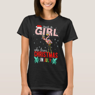 Flamingo Just A Girl Who Loves Christmas In July S T-Shirt