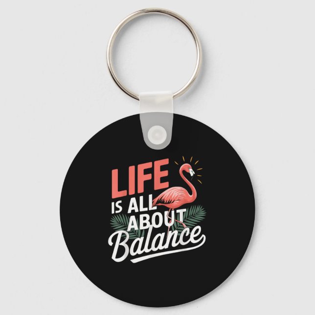 Flamingo Life Is All About Balance Nk Flamingo  Keychain (Front)