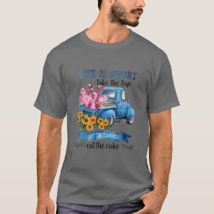 Flamingo Life Is Short Take The Trip Flamingo Love T-Shirt