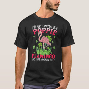Flamingo Lover My Spirit Animal Is Poppie Flamingo T-Shirt