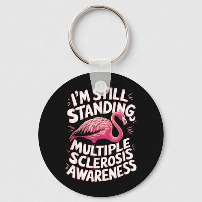 Flamingo Ms Awareness Im Still Standing Keychain (Front)