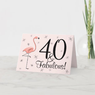 Flamingo Pink 40 and Fabulous! greetings card