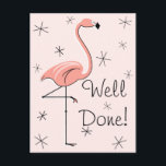 Flamingo Pink "Well Done!" vertical postcard<br><div class="desc">Mid-century inspired design with a retro touch featuring a pink flamingo and stars on a pale pink background. A customizable design for you to personalise with your own text,  images and ideas. An original digital art image created by Jess Perry at QuirkyChic Retro.</div>