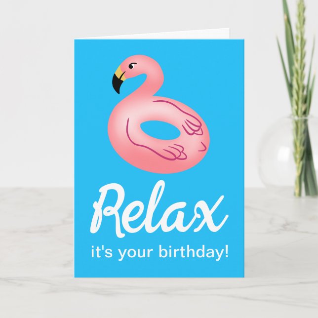 Flamingo Pool Float Relax it's Your Birthday Card (Front)