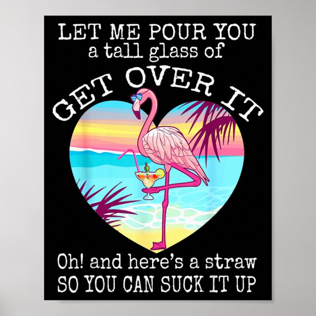 Flamingo Shirt Let Me Ur You A Tall Gl Of Get Over Poster (Front)