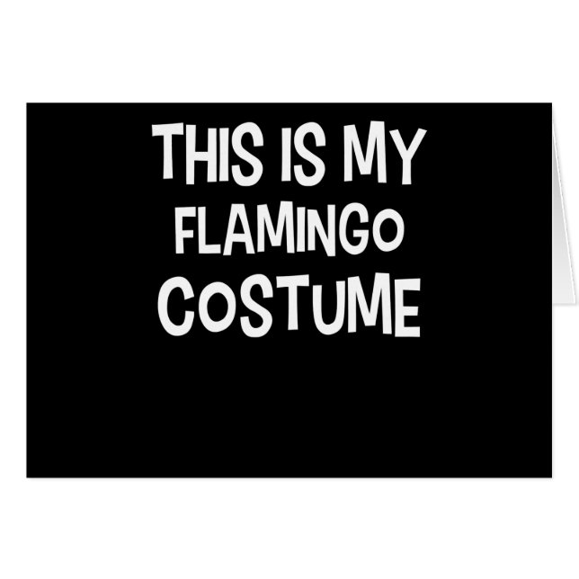 Flamingo | This Is My Flamingo Costume (Front Horizontal)