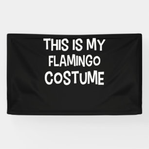 Flamingo This Is My Flamingo Costume Banner