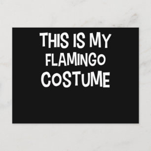 Flamingo   This Is My Flamingo Costume Holiday Postcard