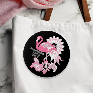Flamingo Vibes Only Black Pink Flamingo 3 Inch Round Button