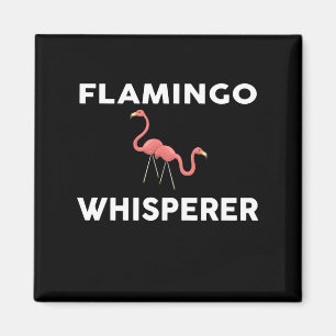 Flamingo Whisperer Novelty Flamingos Magnet