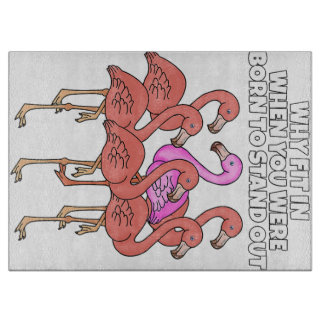 Flamingo Why In When You Were Born To Stand Out Cutting Board
