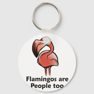 Flamingos are People too Keychain