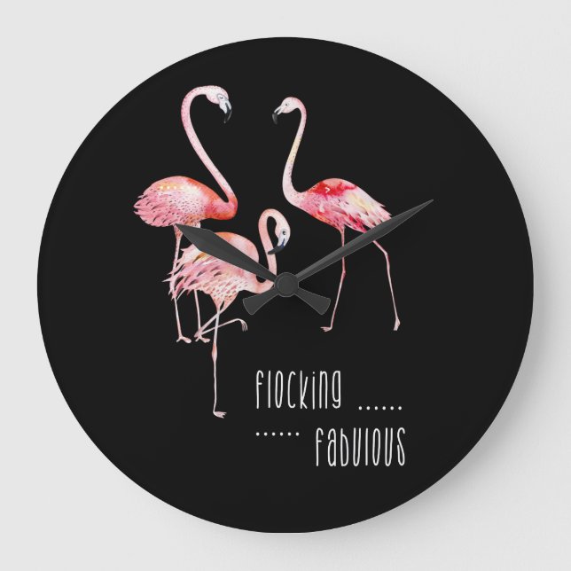 Flamingos Flocking Fabulous Funny Saying Gift Large Clock (Front)