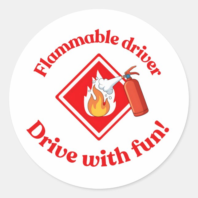 Flammable Driver Trucker Art - Digital Download Classic Round Sticker (Front)