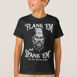 Flank Em Spank Em Sun Tzu Funny Saying Meme Men Wo T-Shirt