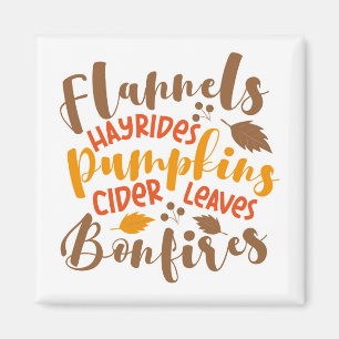 Flannels Hay Rides Pumpkins Cider Leaves Bonfires Magnet