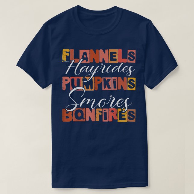 Flannels Hayrides Pumpkins Smores Bonfires Funny A T-Shirt (Design Front)