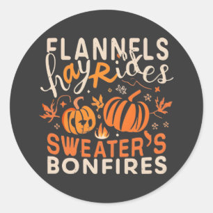 Flannels Hayrides Pumpkins Sweaters Bonfires Classic Round Sticker