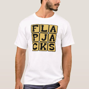 Flapjacks, Pancakes T-Shirt