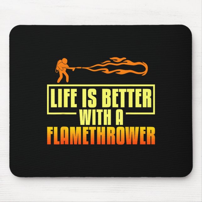 Flarower Gun Fire Thrower Flame Wean Quotes  Mouse Pad (Front)