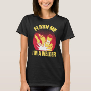Flash Me I'm A Welder T-Shirt
