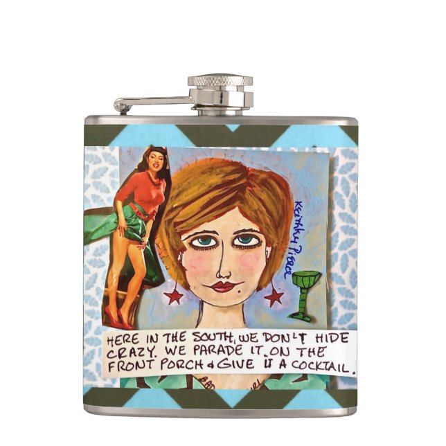 Flask-here in the South we don't hide crazy Hip Flask (Front)