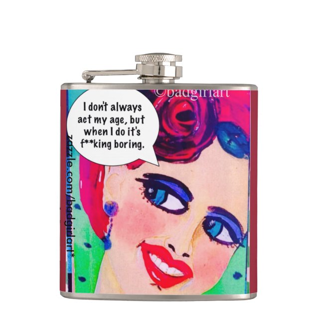 FLASK-I don’t always act my age Hip Flask (Front)