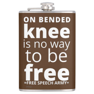 flask  "ON BENDED KNEE..."
