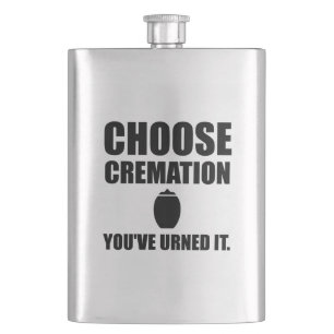 Flasque Choisissez l'incinération vous Urned il