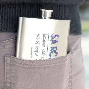 Flasque Le sarcasme de SlipperyJoe bat le slogan drôle ill