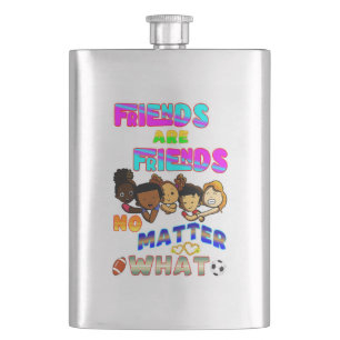 Flasque Les amis sont des amis quoi qu'il arrive