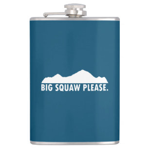 Flasques Big Squaw s'il vous plaît