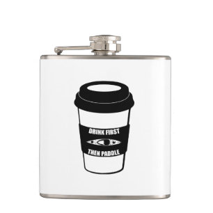 Flasques Boire D'Abord Puis Pagayer