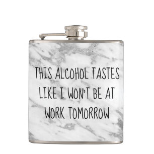 Flasques Ce goût d'alcool comme je ne serai pas au travail 