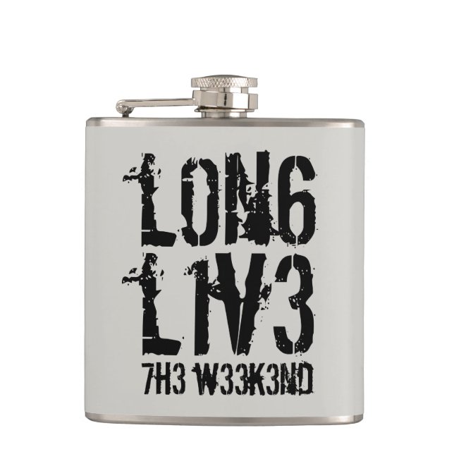 Flasques Drôle Leetspeak Long Live Weekend (Devant)