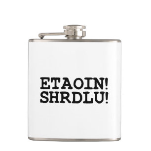 FLASQUES ETAOIN ! SHRDLU !
