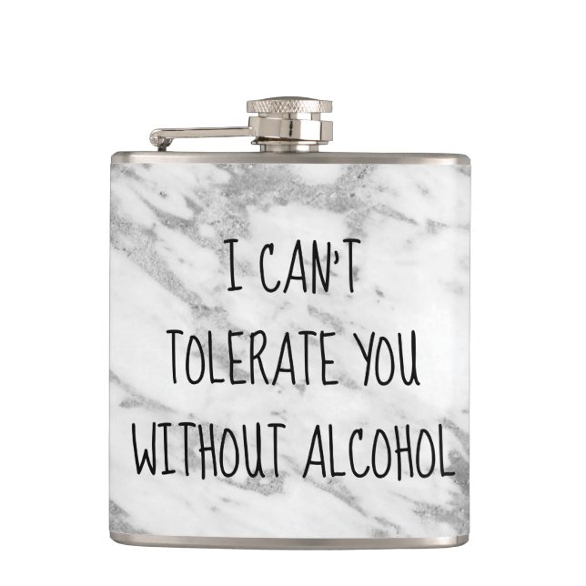 Flasques Je ne peux pas te tolérer sans Humour alcoolique (Devant)