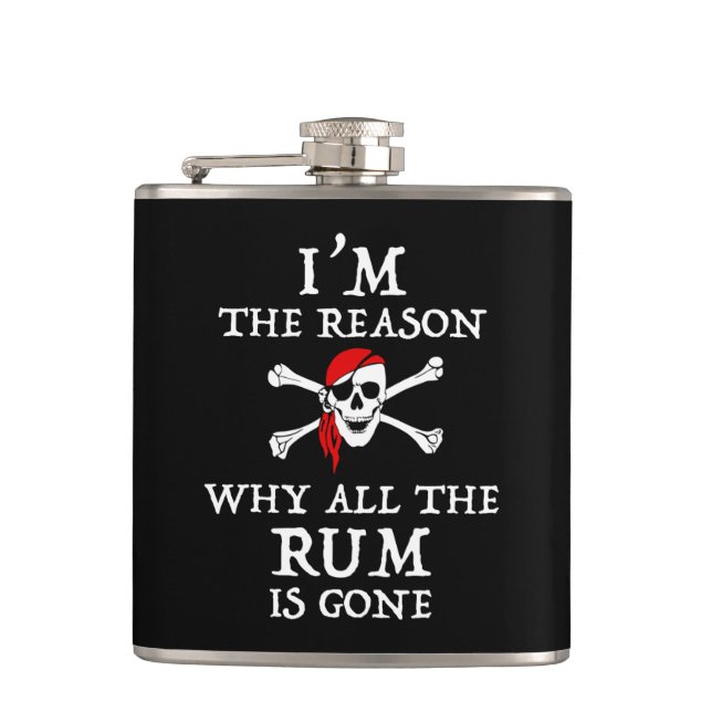 Flasques Je suis la raison pour laquelle tout le rhum est f (Devant)