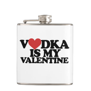 Flasques La vodka est ma Saint Valentin