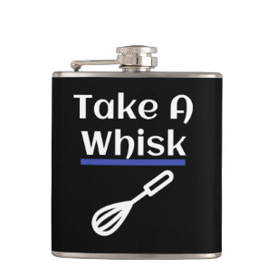 Flasques Prenez Un Whisk Baking Pun