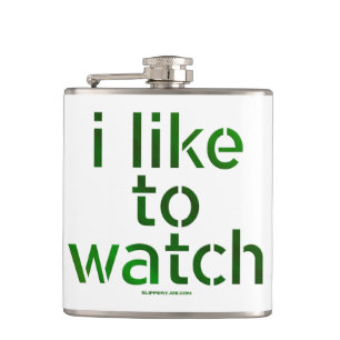 Flasques SlipperyJoe's Like to Watch Voyeurism peeping Tom