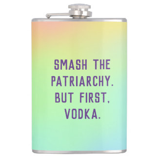Flasques "Smash Le Patriarcat. Mais D'Abord, La Vodka."