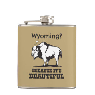 Flasques Wyoming ? Parce que c'est magnifique
