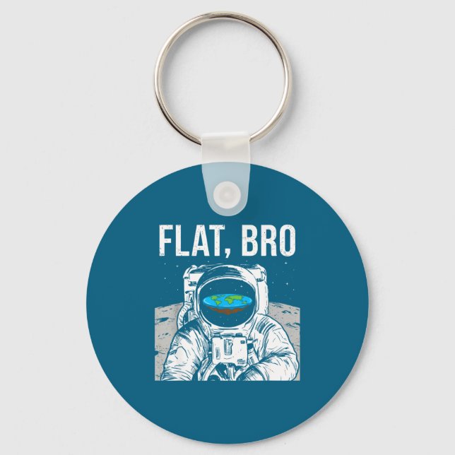 Flat Bro, Funny Flat Earth Society Astronaut In Sp Keychain (Front)