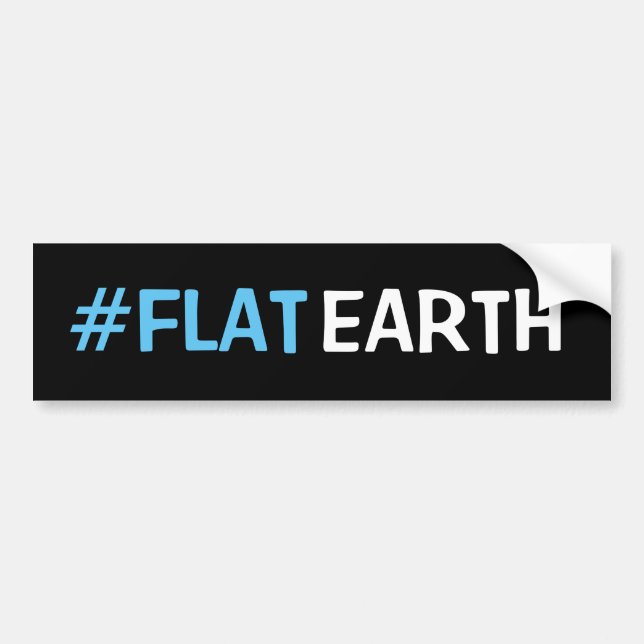 #flat earth bumper sticker (Front)