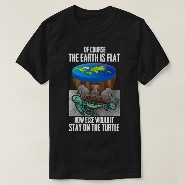 Flat Earth Flat Earth Society Design Turtle Elepha T-Shirt (Design Front)